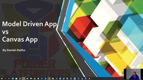 PowerApps Model Driven App  vs Canvas App Part-1