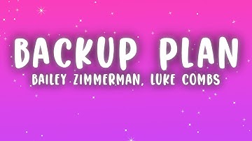 Bailey Zimmerman - Backup Plan (Lyrics) ft. Luke Combs