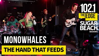 MONOWHALES - The Hand That Feeds (Live at the Edge)