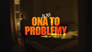 Blaga - Ona to problemy