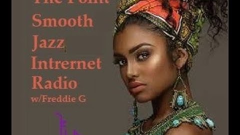 The Point Smooth Jazz Internet Radio 05.19.21 - 天天要闻