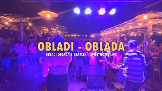 OBLADI - OBLADA | Beatles | Sweetnotes Live Resimi