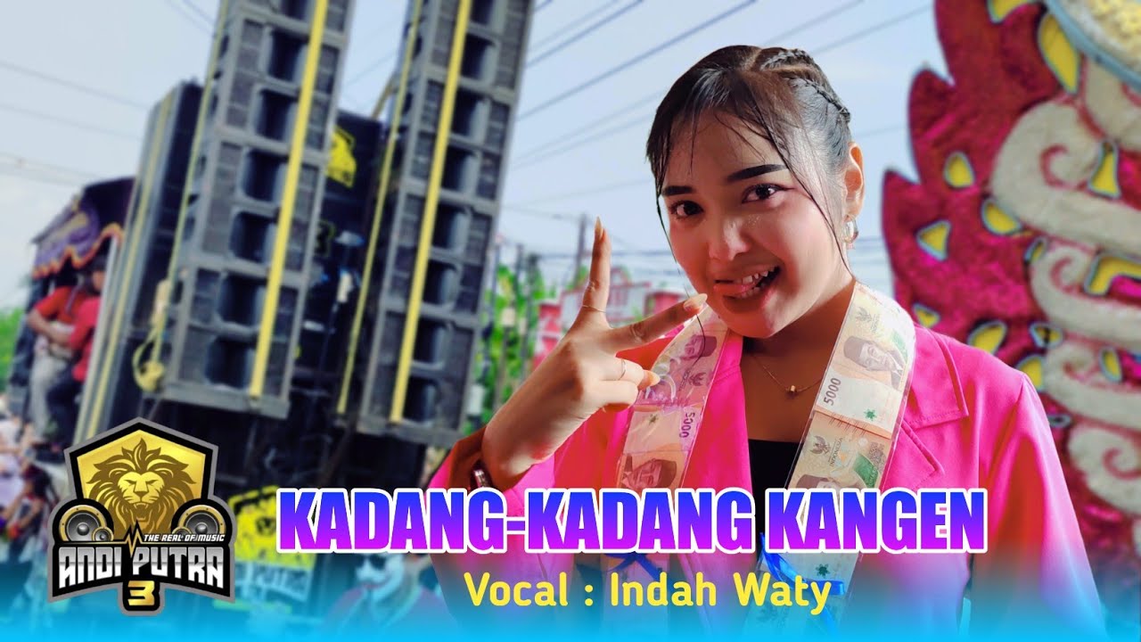 KADANG-KADANG KANGEN VOC. INDAH WATY X ANDI PUTRA 3 SHOW SLEMAN SLIYEG INDRAMAYU 