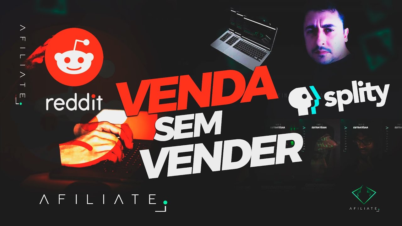 [SPLITY] COMO VENDER SEM VENDER COMO AFILIADO NO REDDIT