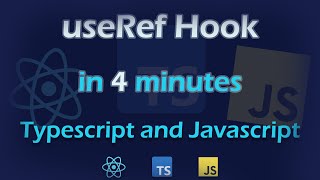 React Hooks : useRef Hook in 4 minutes | Javascript And Typescript | 2021