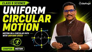 Uniform Circular Motion | Class 9 Science Chapter Motion | Complete Explanation with Examples