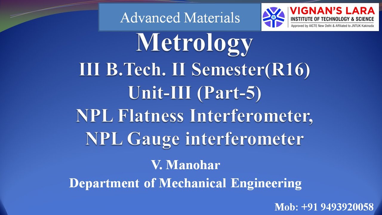 Metrology Unit III Part 5 NPL Gauge, Flatness Interferometers