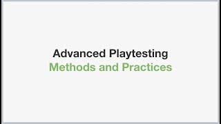 Advanced Boardgame Playtesting Methods and Practices - Ignite Conference 2019