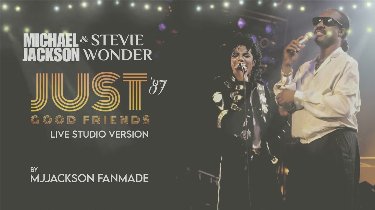 MJJackson FanMade - Just Good Friends ft. Stevie Wonder - Bad Tour 87' (Live Studio Version)