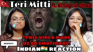 Indian🇮🇳 reaction//Ertugrul Ghazi//Teri Mitti//Tribute to Kayi Tribe|| #dilirisertugurul #terimitti