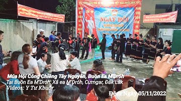 Ngày Hội Đại Đoàn kết Toàn Dân Tộc Và Đánh Công Chiêng_Tai Xã ea M
