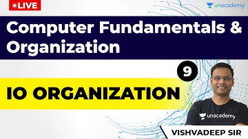 IO Organization | Lec 9 | Computer Fundamentals & Organization | ESE Exam (All Branches)