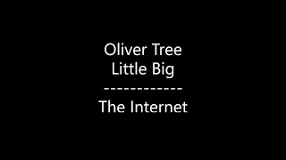 Oliver Tree & Little Big - The Internet (Lyrics)