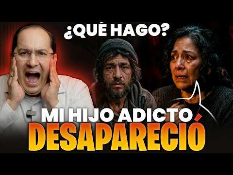 My ADDICT SON Won't Come Home: What Should I Do? - Juan Camilo Psychologist