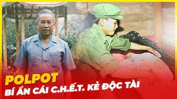 BÍ ẨN CÁI C.H.Ế.T. CỦA POL POT