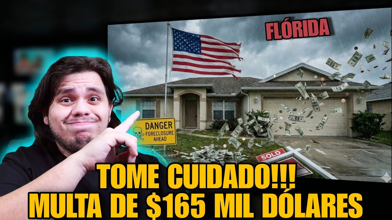 TOME CUIDADO NA FLÓRIDA! Multa de quase 1 MILHÃO DE REAIS 🏠💸