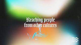 Reaching people from other cultures
