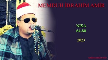 Memduh İbrahim Amir - Nisa (64-80) 2023   ممدوح ابراهيم عامر سورة النساء