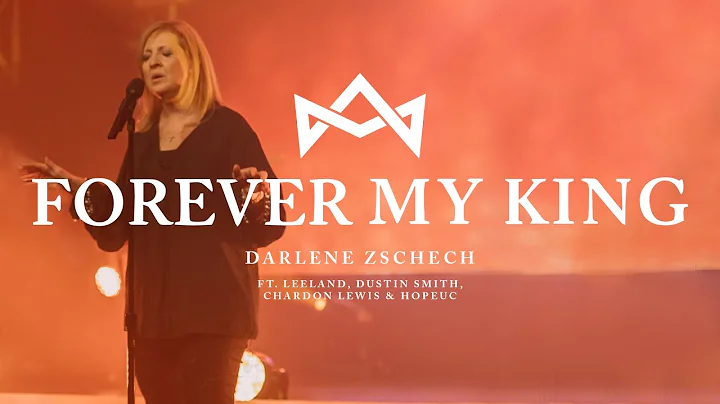Darlene Zschech - Forever My King (Official Live V...