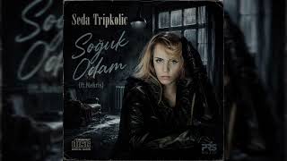 Seda Tripkolic - Soğuk Odam (ft.Nakris) (2026)