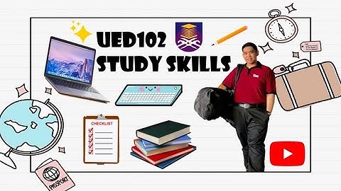 UED102 STUDY SKILLS - Reflective Video