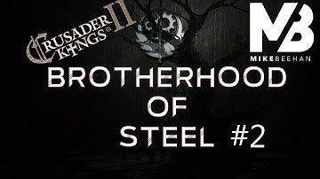After the End: CK2 - Brotherhood of Steel - Part 2