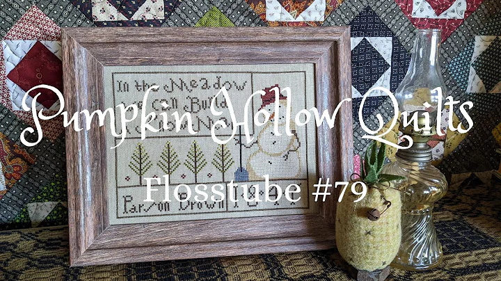 Flosstube #79 ~ Ann Priest 1841 and Merry Winter Finish!! Stitching Update and A Smidge of Quilting!