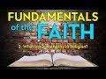 2. What Is our Authority in Religion?  | Fundamentals of the Faith