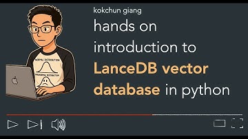 An introduction to the vector database LanceDB which is foundation for LLM applications and RAGs
