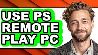 How to Use Ps Remote Play Pc - Step by Step