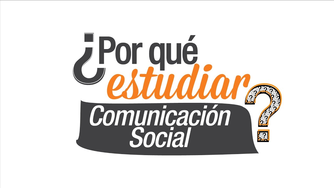 Top 95+ imagen carrera de comunicacion social