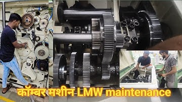 Comber machine LMW, maintenance and full cleaning