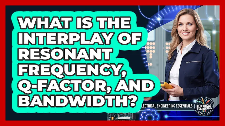 What Is The Interplay Of Resonant Frequency, Q-Factor, And Bandwidth?