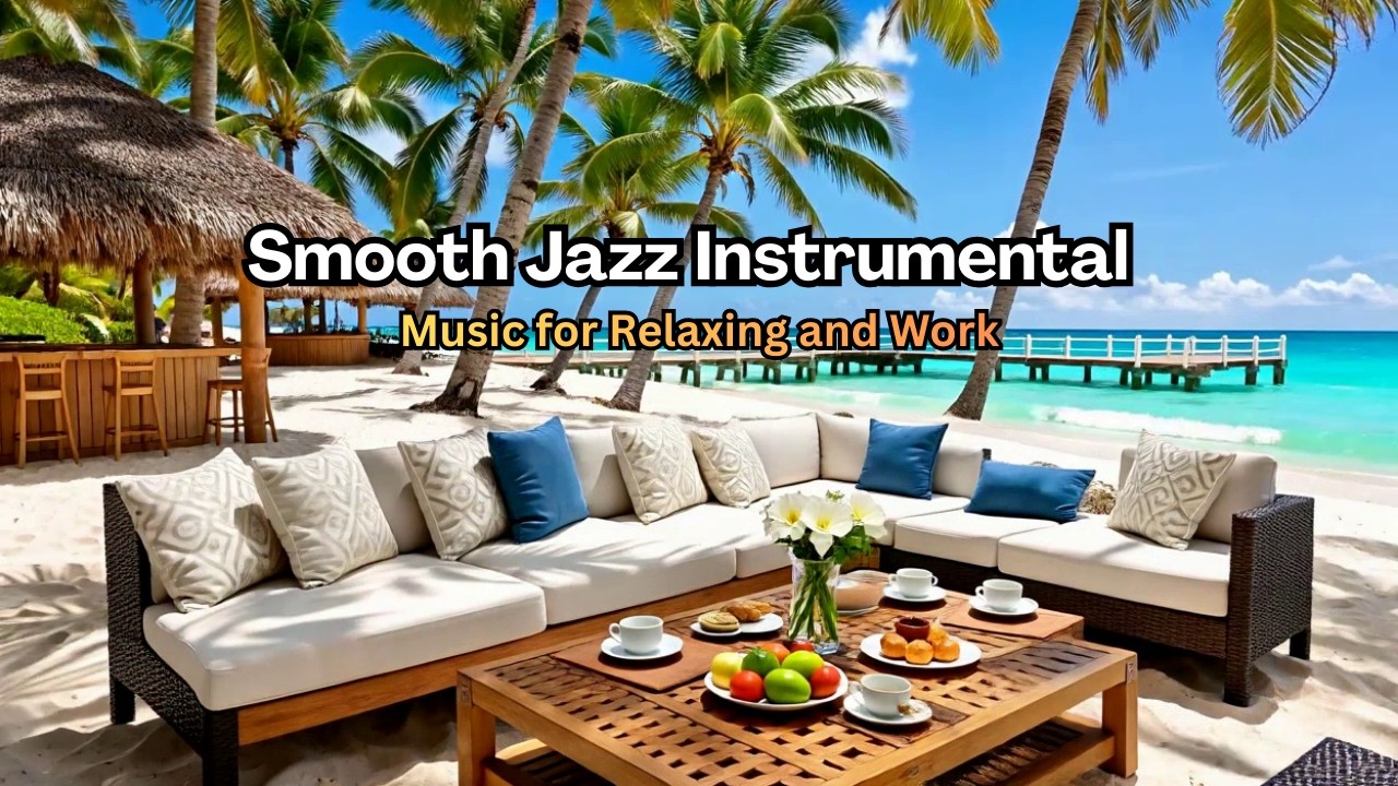 Smooth Jazz Instrumental: Relaxing Music for Study, Work, & Relaxation