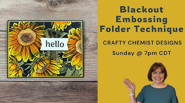 🌻 Blackout Embossing Folder Technique | Stunning Card Making with the Sunflower 3D Embossing Folder