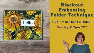 🌻 Blackout Embossing Folder Technique | Stunning Card Making with the Sunflower 3D Embossing Folder