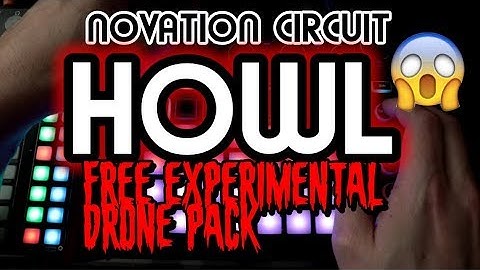 HOWL 1.0 FREE NOISE DRONE Preset Pack // Novation Circuit Tutorial