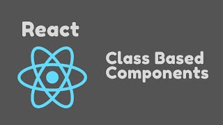 ReactJS Tutorial - 10 - Class Based Components