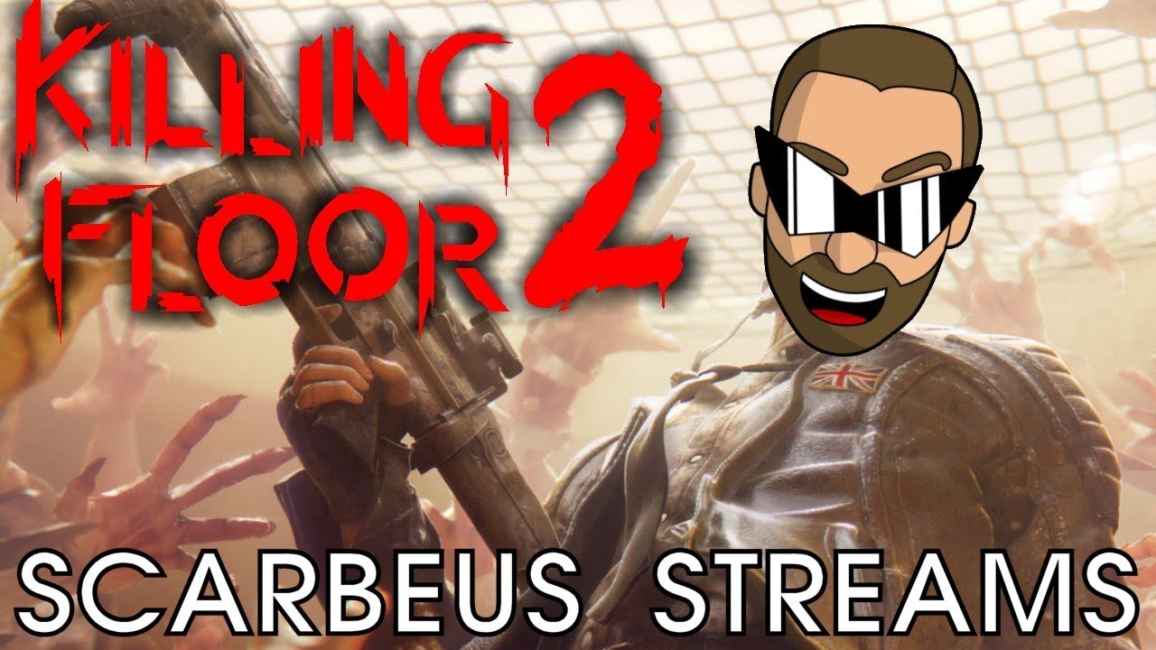 Killing Floor 2 Gameplay - It's Halloween Week! - Scarbeus Streams on Twitch