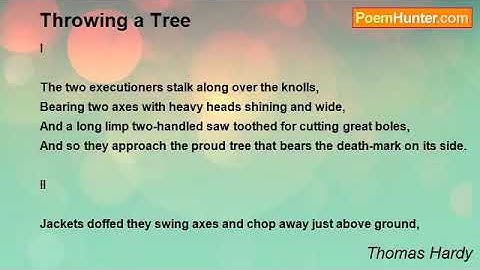 Throwing a tree by Thomas Hardy