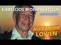 Ejercicios de Bioenergética - Alexander &amp; Leslie Lowen - Audiolibro - Voz humana