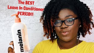 Melanin Haircare Leave In Conditioner | Best Leave In Conditioner For Natural Hair | 4b 4c Hair