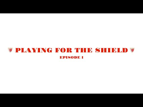 PLAYING FOR THE SHIELD Ep-1