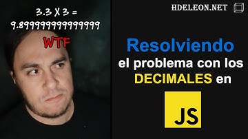 Resolver el problema con los DECIMALES en Javascript