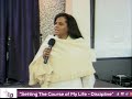 Pastor Tamara Bennett "Setting The Course of My Life-Discipline"  (1-17-16)