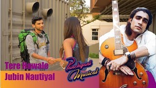 Video thumbnail of "Tere Hawale | Jubin Nautiyal | Panchgani Musical(Part 5) | Harpreet Singh | Chichi"