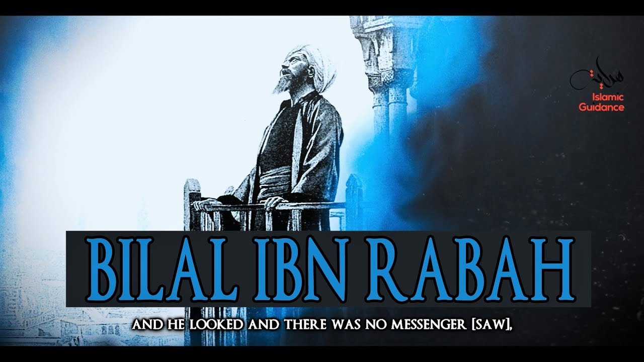 Bilal Ibn Rabah RA