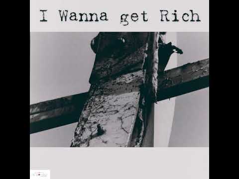 ShE!NoThinG - I Wanna Get Rich