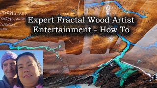 Expert Fractal Wood Artist Entertainment  How To