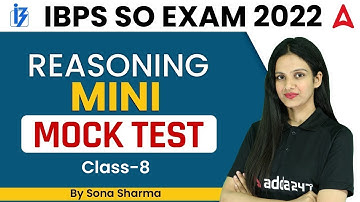 IBPS SO EXAM 2022 | Reasoning | Mini Mock Test 8 | Reasoning By Sona Sharma